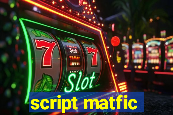 script matfic